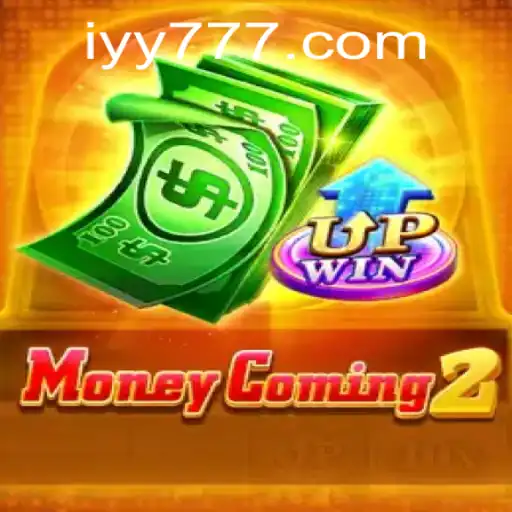 Discover the Exciting World of MoneyComing2 with yy777: A Comprehensive Guide